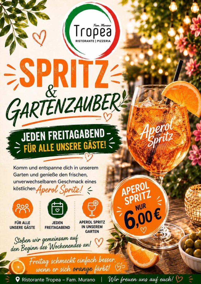 Tropea Aktion Spritz und Gartenzauber: Jeden Freitagabend für alle unsere Gäste Aperol Spritz nur 6€.